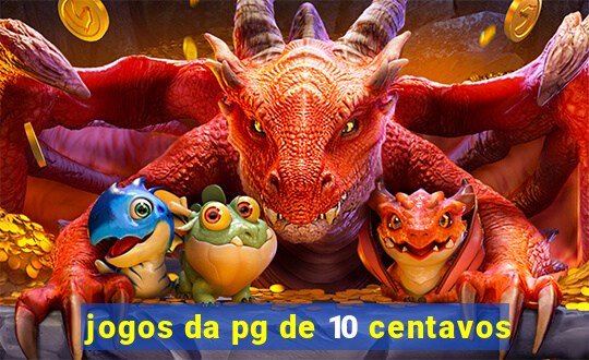 jogos da pg de 10 centavos